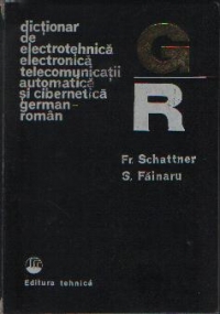 Dictionar de electrotehnica, electronica, telecomunicatii, automatica si cibernetica german-roman