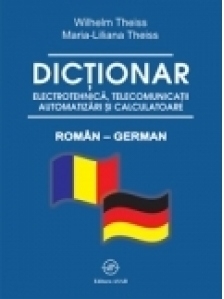 Dictionar electrotehnica, telecomunicatii, automatizari si calculatoare roman-german