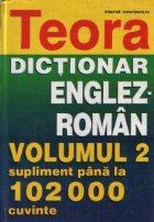 Dictionar englez-roman - Volumul al II-lea - Supliment pana la 102000 cuvinte