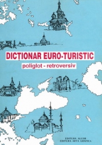 Dictionar euroturistic - poliglot retroversiv in 15 limbi