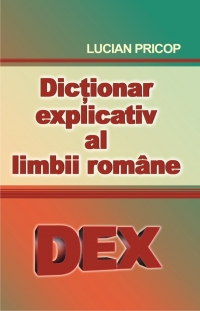 Dictionar explicativ al limbii romane