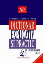 Dictionar explicativ si practic al limbii romane de azi