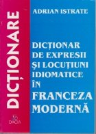 Dictionar expresii locutiuni idiomatice franceza