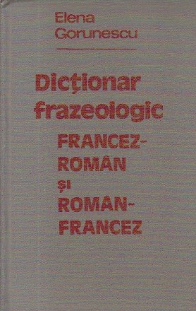 Dictionar frazeologic francez-roman si roman-francez