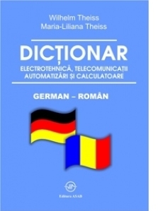 Dictionar german - roman de electrotehnica, telecomunicatii, automatizari si calculatoare