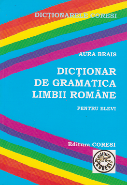 Dictionar de gramatica limbii romane pentru elevi