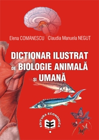 Dictionar ilustrat de biologie animala si umana