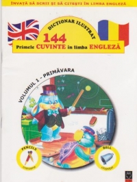 Dictionar ilustrat. Primele 144 cuvinte in limba engleza (vol. I)