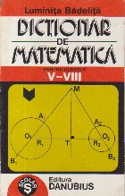 Dictionar matematica pentru clasele VIII