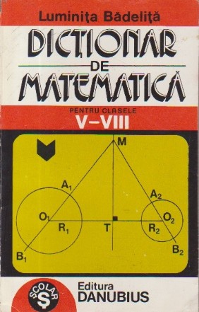 Dictionar de matematica pentru clasele V-VIII