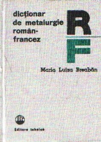 Dictionar de metalurgie roman-francez