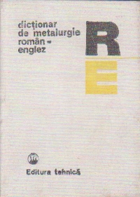 Dictionar de metalurgie roman-englez