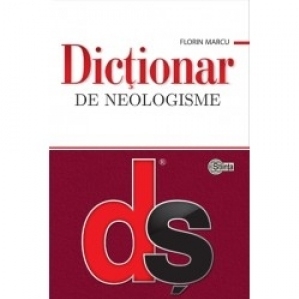 Dictionar de neologisme (editie actualizata si completata)