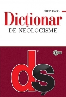 Dictionar de neologisme. Editie actualizata si completata (hardcover)