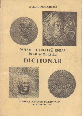 Dictionar - Oameni de cultura romani in arta medaliei