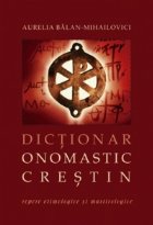 Dictionar onomastic crestin Repere etimologice