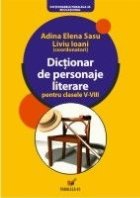 DICTIONAR PERSONAJE LITERARE PENTRU CLASELE