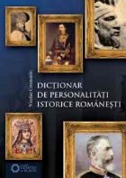 Dictionar de personalitati istorice romanesti