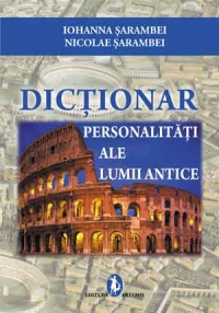 Dictionar - Personalitati ale Lumii Antice