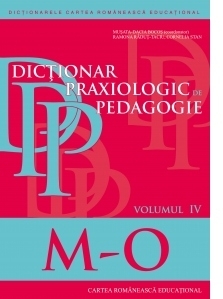 Dictionar praxiologic de pedagogie. Volumul IV (M-O)