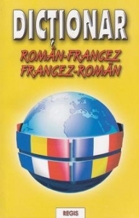 Dictionar roman-francez / francez-roman