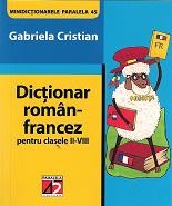 DICTIONAR ROMAN-FRANCEZ PENTRU CLASELE II-VIII