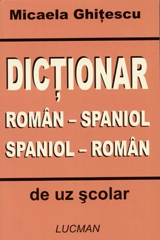 Dictionar roman - spaniol, spaniol - roman de uz scolar