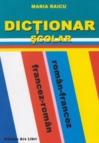 Dictionar scolar roman-francez, francez-roman