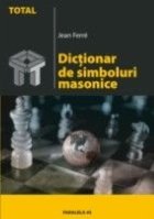 DICTIONAR DE SIMBOLURI MASONICE