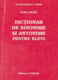 Dictionar de sinonime si antonime pentru elevi