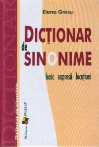 Dictionar de sinonime : lexic - expresii - locutiuni