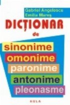 Dictionar sinonime omonime paronime antonime