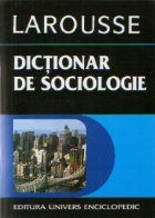 LAROUSSE Dictionar sociologie