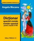 Dictionar spaniol-roman, roman-spaniol pentru clasele II-VIII