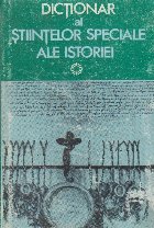 Dictionar stiintelor speciale ale istoriei