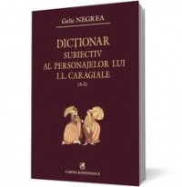 Dictionar subiectiv al personajelor lui I.L Caragiale, A-Z