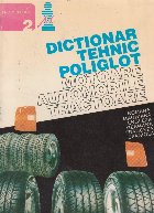 Dictionar tehnic poliglot - Motoare. Automobile. Tractoare