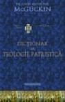 Dictionar de teologie patristica