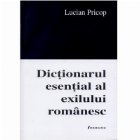 Dictionarul esential exilului romanesc