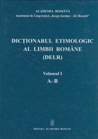 Dictionarul etimologic al limbii romane. Volumul I A-B