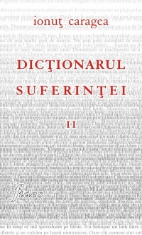 Dictionarul suferintei. Citate, aforisme, volumul II