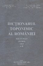 Dictionarul toponimic al Romaniei - Oltenia (DTRO), Volumul 4, J-N