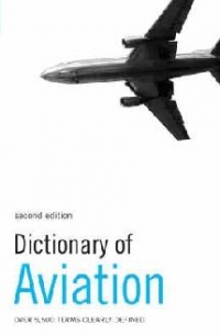 DICTIONARY OF AVIATION: OVER 5,500 TERMS CLEARLY DEFINED