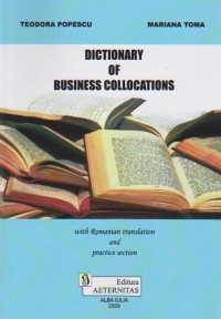 Dictionary of business collocations with  Romanian translation and practice section