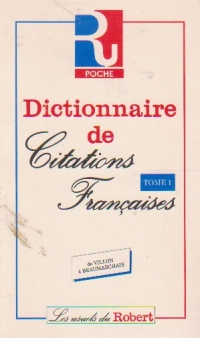 Dictionnaire de citations francaises, Tome 1 et Tome 2