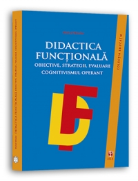 DIDACTICA FUNCTIONALA - obiective, strategii, evaluare, cognitivismul operant