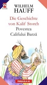 DIE GESCHICHTE VON KALIF STORCH / POVESTEA CALIFULUI BARZA