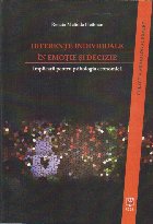 Diferente individuale in emotie si decizie. Implicatii pentru psihologia economica