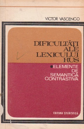 Dificultati ale lexicului rus - Elemente de semantica contrastiva