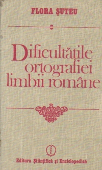 Dificultatile ortografiei limbii romane